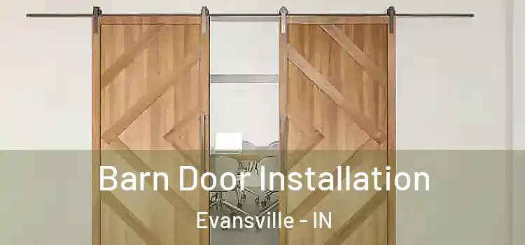 Barn Door Installation Evansville - IN