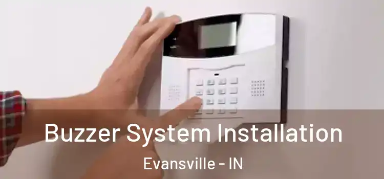 Buzzer System Installation Evansville - IN