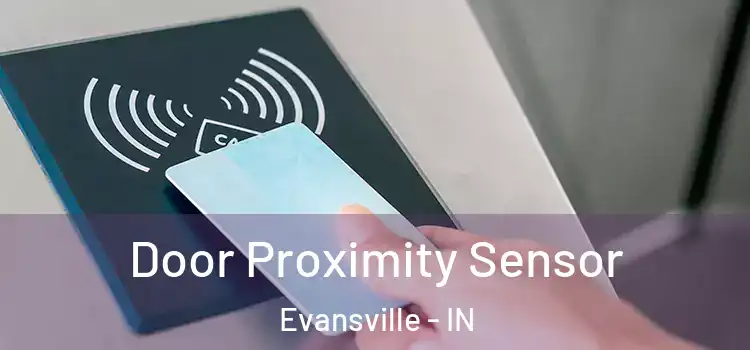  Door Proximity Sensor Evansville - IN