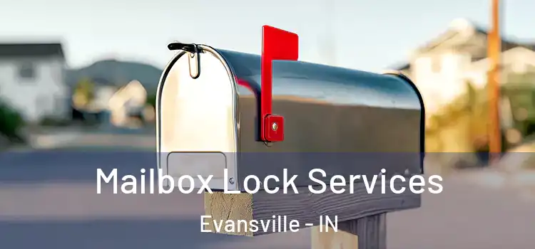  Mailbox Lock Services Evansville - IN