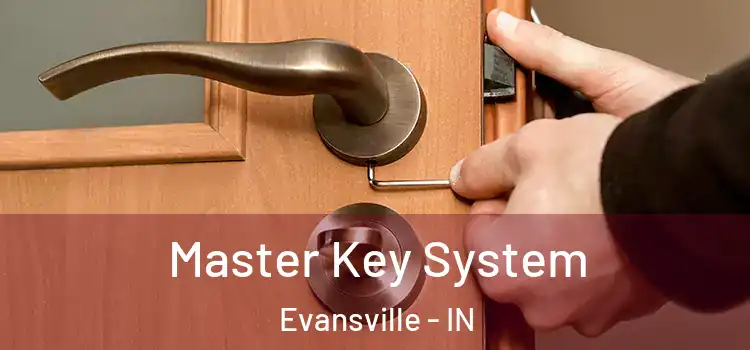 Master Key System Evansville - IN