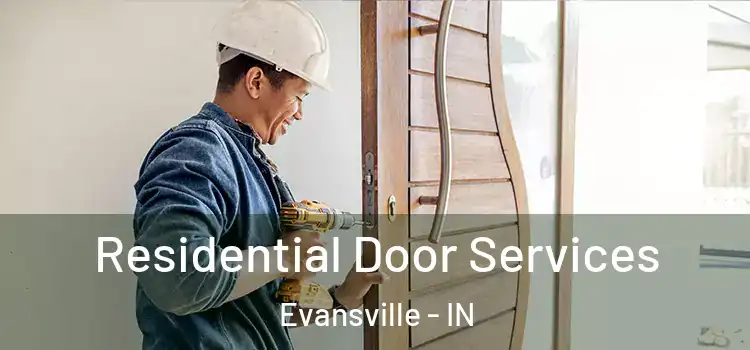 Residential Door Services Evansville - IN