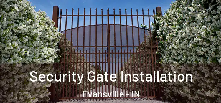 Security Gate Installation Evansville - IN