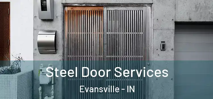Steel Door Services Evansville - IN